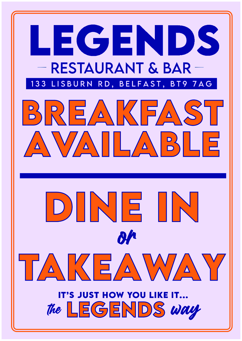 Breakfast Available For Dine In or Take Away at Legends Restaurant & Bar Belfast.